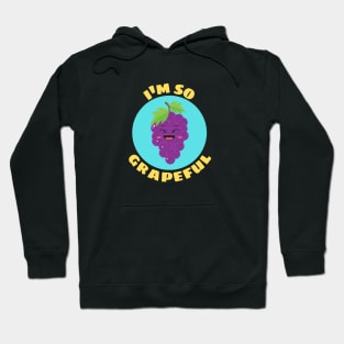 I'm So Grapeful | Grape Pun Hoodie